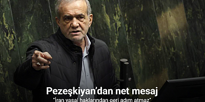 İran Cumhurbaşkanı Pezeşkiyan: 