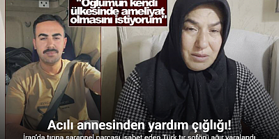 İran’da tırına şarapnel parçası isabet eden Türk tır şoförü ağır yaralandı