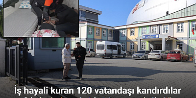 İş hayali kuran 120 vatandaşı, numaralarını muhtarlardan alarak tuzağa düşürdüler