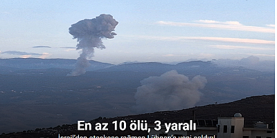 İsrail’den ateşkese rağmen Lübnan’a yeni saldırı: En az 10 ölü, 3 yaralı