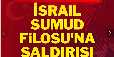 İsrail'in Küresel Sumud Filosu'na saldırısı sürüyor