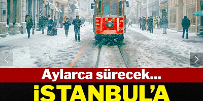 İstanbul'a kar müjdesi: Aylarca sürecek