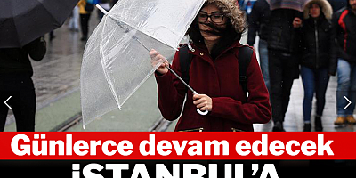 İstanbul'a sağanak alarmı! Günlerce sürecek