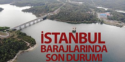 İstanbul barajlarında su seviyesi yüzde 60'ın altına indi