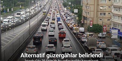 İstanbul’da 29 Ekim’de bu yollar trafiğe kapatılacak