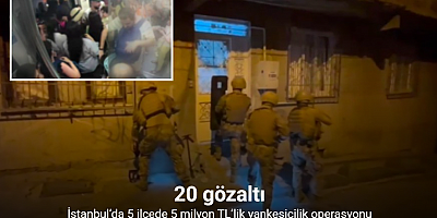 İstanbul’da 5 ilçede 5 milyon TL’lik yankesicilik operasyonu: 20 gözaltı