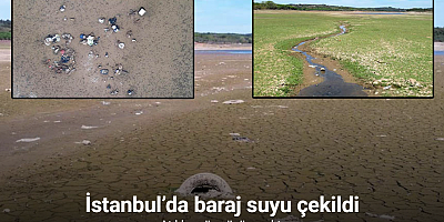 İstanbul’da baraj suyu çekildi, atıklar gün yüzüne çıktı