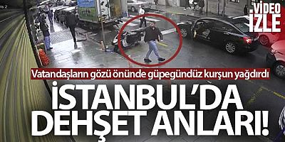 İstanbul'da dehşet anları: Vatandaşların gözü önünde güpegündüz kurşun yağdırdı