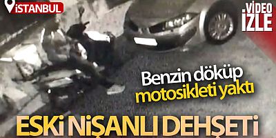İstanbul'da eski nişanlı dehşeti: Önce tehdit etti, sonra benzin döküp motosikletini yaktı