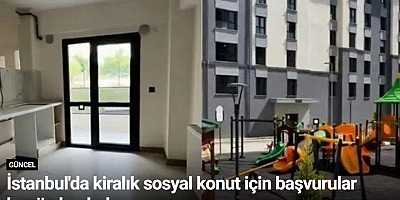 İstanbul'da kiralık sosyal konut için başvurular bugün başladı