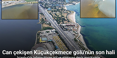 İstanbul’da lağıma dönen göl ve masmavi deniz aynı karede