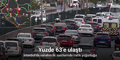 İstanbul’da sabahın ilk saatlerinde trafik yoğunluğu: Yüzde 63’e ulaştı