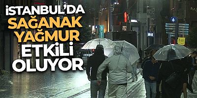 İstanbul'da sağanak yağmur etkili oluyor