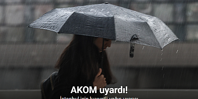 İstanbul için kuvvetli yağış uyarısı