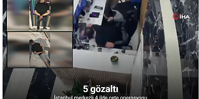 İstanbul merkezli 4 ilde çete operasyonu: 5 gözaltı