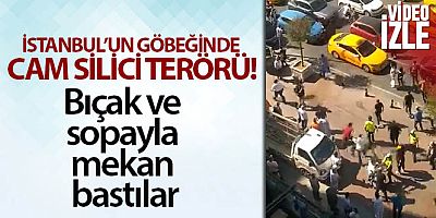  İstanbul'un göbeğinde cam silici terörü: Bıçak ve sopayla mekan bastılar