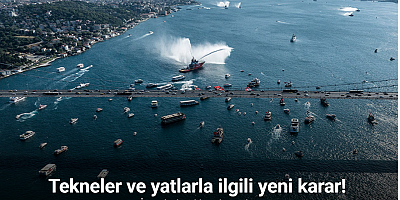 İstanbul Valiliğinden tekneler ve yatlarla ilgili karar