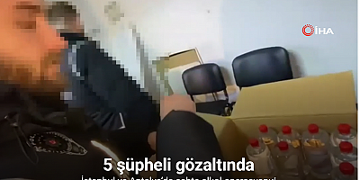 İstanbul ve Antalya’da sahte alkol operasyonu: 5 şüpheli gözaltında