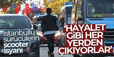 İstanbullu sürücülerin scooter isyanı: 'Hayalet gibi her yerden çıkıyorlar'