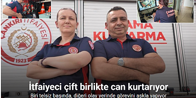 İtfaiyeci çift birlikte can kurtarıyor: Biri telsiz başında, diğeri olay yerinde görevini aşkla yapıyor