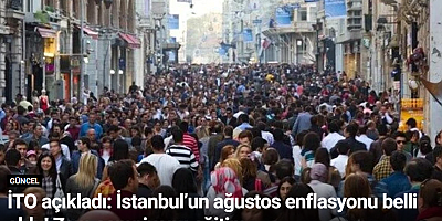 İTO açıkladı: İstanbul’un ağustos enflasyonu belli oldu! Zam şampiyonu eğitim
