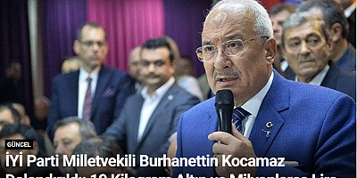 İYİ Parti Milletvekili Burhanettin Kocamaz Dolandırıldı: 10 Kilogram Altın ve Milyonlarca Lira Kaybedildi