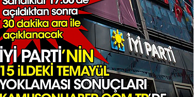 İYİ Parti'nin 15 ildeki temayül yoklaması sonuçları Kamusonhaber.com.tr'de. Sandıklar 17.00'de açıldıktan sonra 30 dakika ara ile yayınlanacak