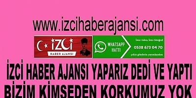 İzci haber ajansı dediğini yapar ve yaptı