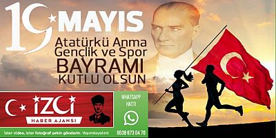 İzci Medya 19 Mayıs Gençlik Ve Spor Bayramı Kutlama Mesajı Yayınladı 
