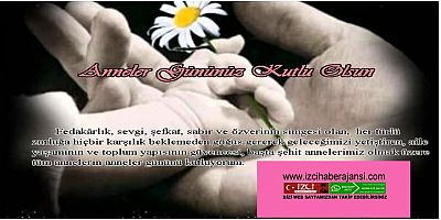 İzci Medya Anneler  Günü  Dolayısıyla Bir Mesaj Yayınladı