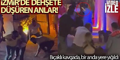 İzmir'de bir kişinin öldüğü bıçaklı kavga anı kamerada