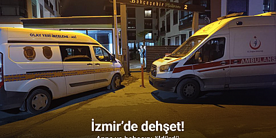 İzmir’de dehşet: Anne ve babasını öldürüp intihar etti