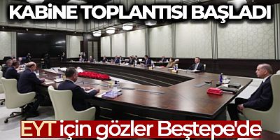 Kabine toplantısı başladı!