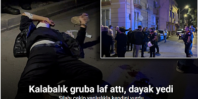 Kalabalık gruba laf attı, dayak yedi: Silahı çekip yanlışlıkla kendini vurdu