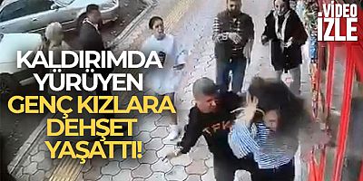 Kaldırımda yürüyen genç kızlara önce taciz, sonra darp