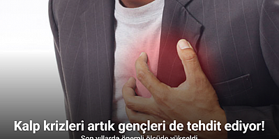 Kalp krizleri artık gençleri de tehdit ediyor