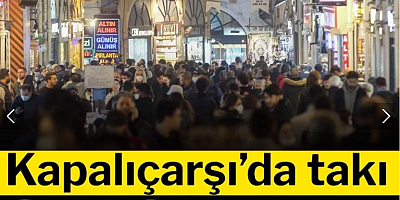Kapalıçarşı’da takı satışı durdu!
