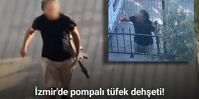 Kapısına pompalı tüfekle dayandı, sokakta terör estirdi
