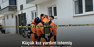 Karaman’da karı kocanın ölümünde yeni detay: Küçük kız yardım istemiş