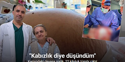 Karnındaki devasa şişlik 22 kiloluk tümör çıktı: 