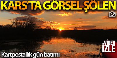 Kars'ta kartpostallık gün batımı