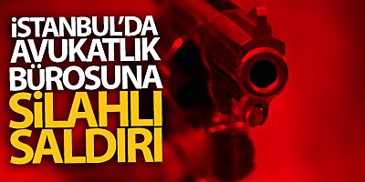 Kartal'da avukatlık bürosuna silahlı saldırı: 2 ölü 3 yaralı