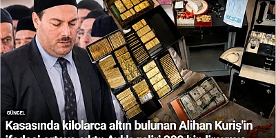 Kasasında kilolarca altın bulunan Alihan Kuriş'in ifadesi ortaya çıktı: Aylık geliri 380 bin liraymış
