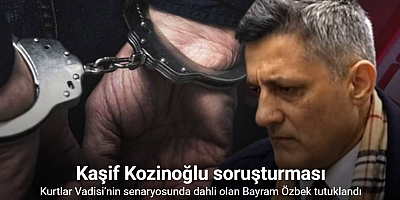 Kaşif Kozinoğlu soruşturmasında Kurtlar Vadisi’nin senaryosunda dahli olan Bayram Özbek tutuklandı