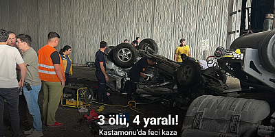 Kastamonu’da feci kaza: 3 ölü, 4 yaralı