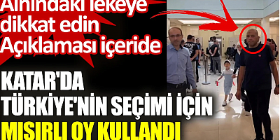 Katar'da Türkiye'nin seçimi için Mısırlı oy kullandı. Alnındaki lekeye dikkat edin. Açıklaması içeride