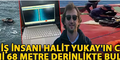 Kayıp iş insanı Halit Yukay'ın cansız bedeni 68 metre derinlikte bulundu
