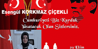 Kaymakam ÇİÇEKLİ 29 Ekim Cumhuriyet Bayramı Kutlama Mesajı