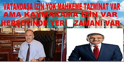  Kaymakam evini makamını kullanarak yaptırdı