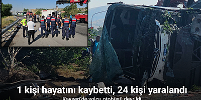 Kayseri’de yolcu otobüsünün devrildiği kazada 1 kişi hayatını kaybetti, 24 kişi yaralandı